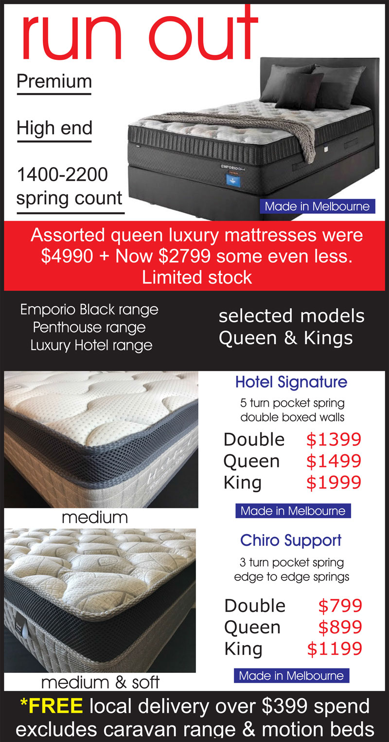 Mattresses Direct To Public Run Out Sale - Huge Savings on Australian Made Mattresses including Selected King And Queen Luxury Hotel Mattresses. Hotel Signature and Chiro Support Mattresses.